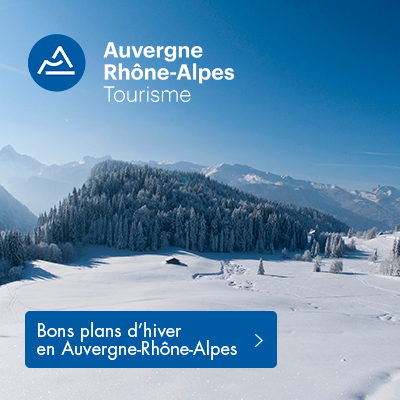 Des bons plan d'hiver en Auvergne-Rhône-Alpes : cliquez !