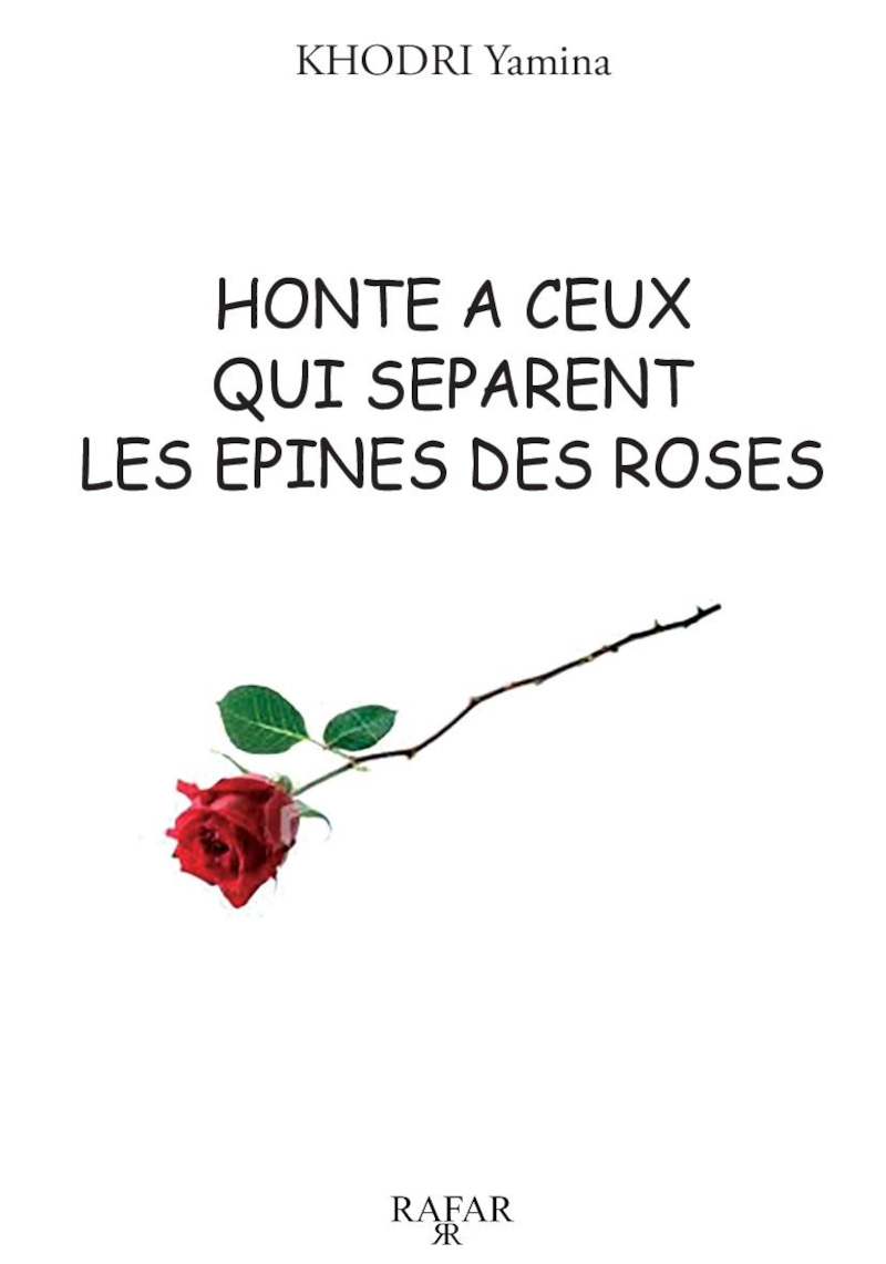Couverture du livre Honte à ceux qui séparent les épines des roses