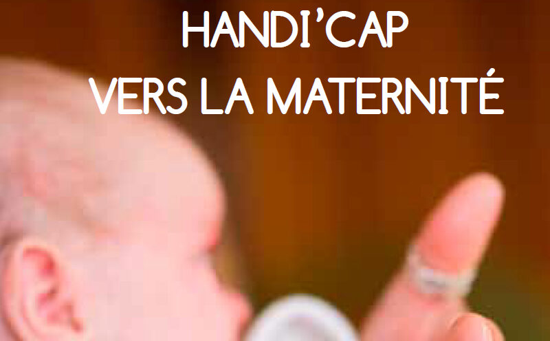 Handi’Cap vers la maternité